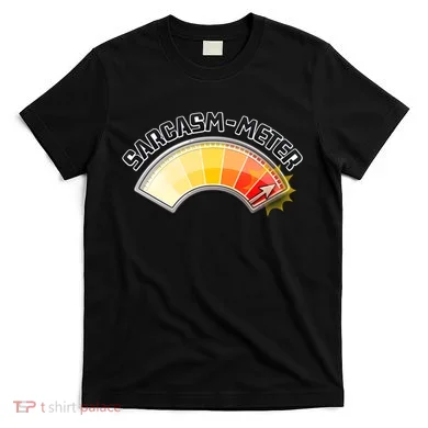 Sarcasm Meter High T-Shirt