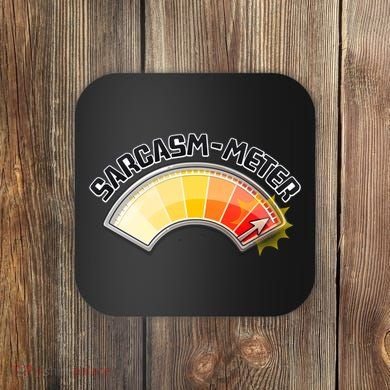 Sarcasm Meter High Coaster