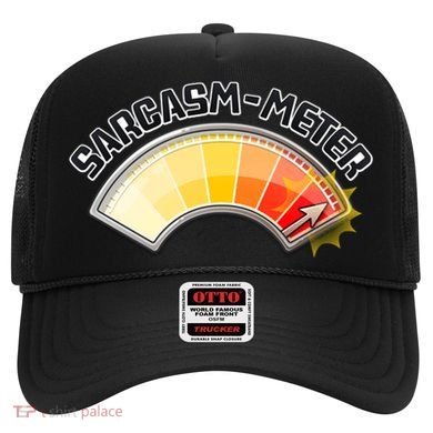 Sarcasm Meter High Hat