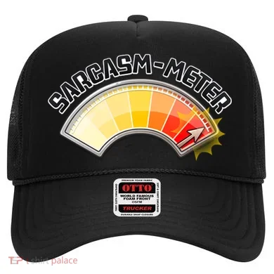 Sarcasm Meter High Hat