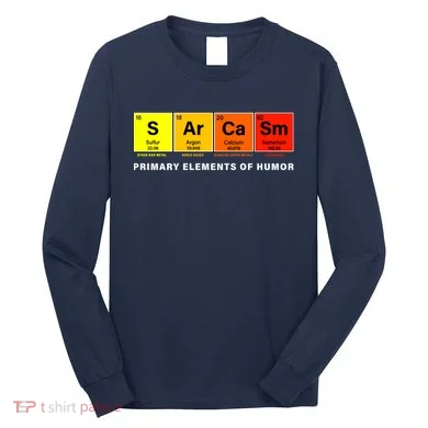 Sarcasm Primary Elements of Humor Long Sleeve Shirt