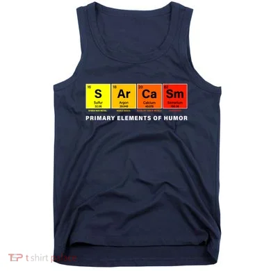Sarcasm Primary Elements of Humor Tank Top