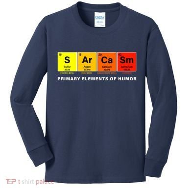 Sarcasm Primary Elements of Humor Kids Long Sleeve Shirt