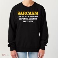 Sarcasm The Mind's Natural Defense Women's Sweatshirt thumb 0