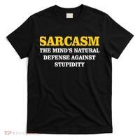 Sarcasm The Mind's Natural Defense T-Shirt thumb 0