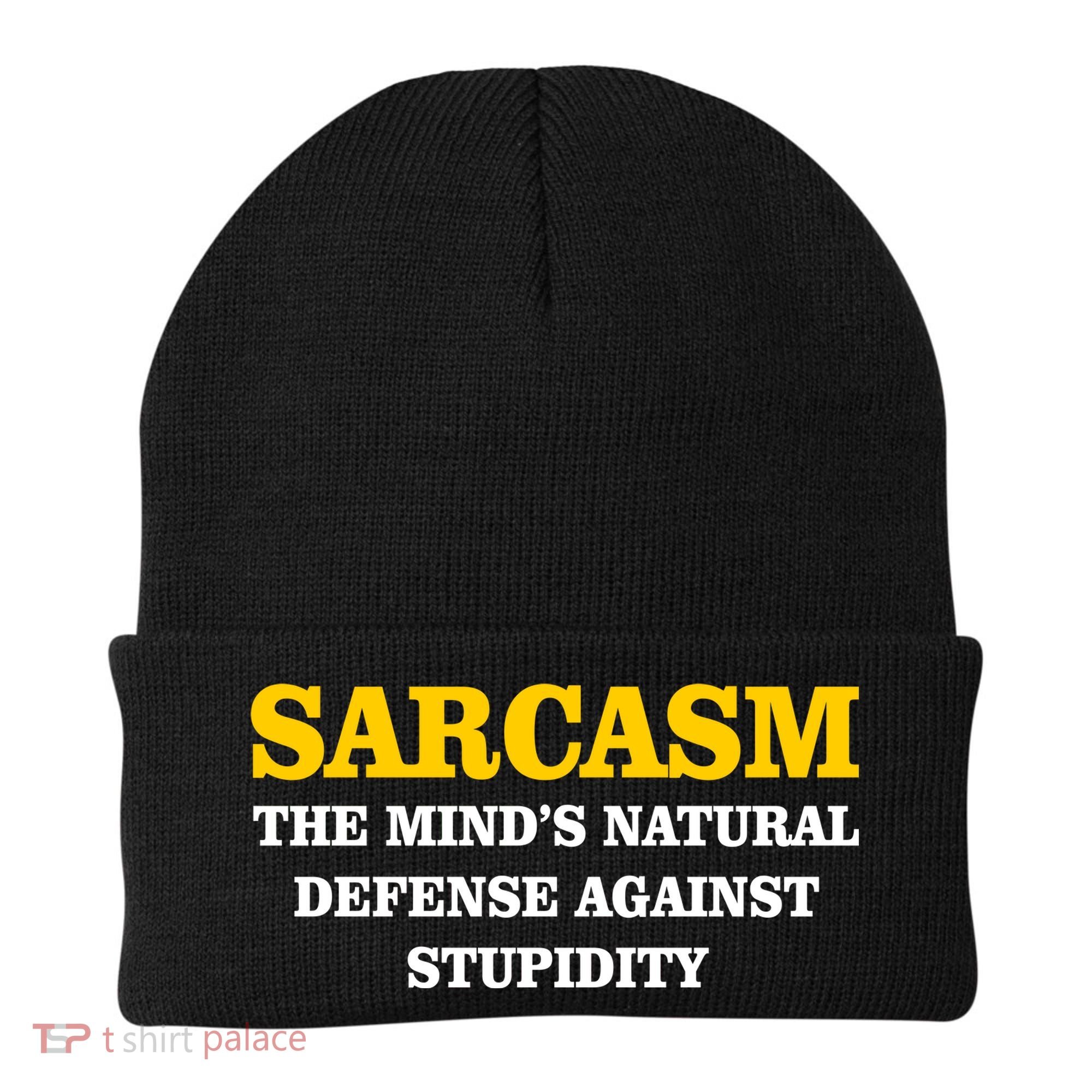 Sarcasm The Mind's Natural Defense Beanie