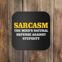 Sarcasm The Mind's Natural Defense Coaster thumb 0