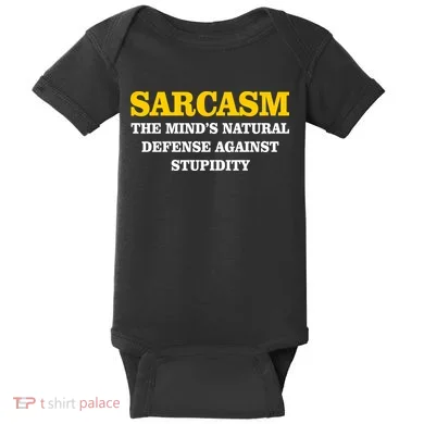 Sarcasm The Mind's Natural Defense Baby Bodysuit