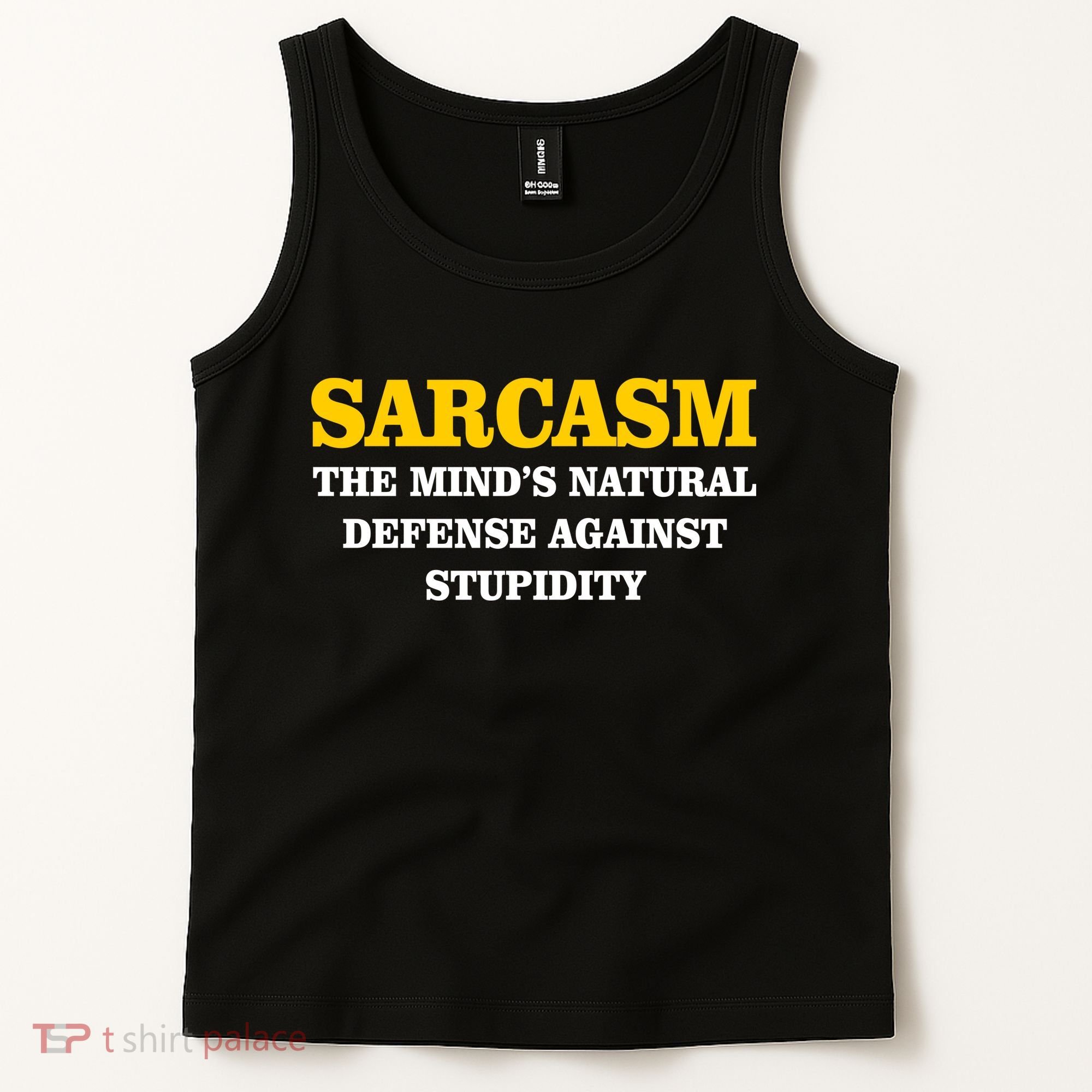 Sarcasm The Mind's Natural Defense Tank Top