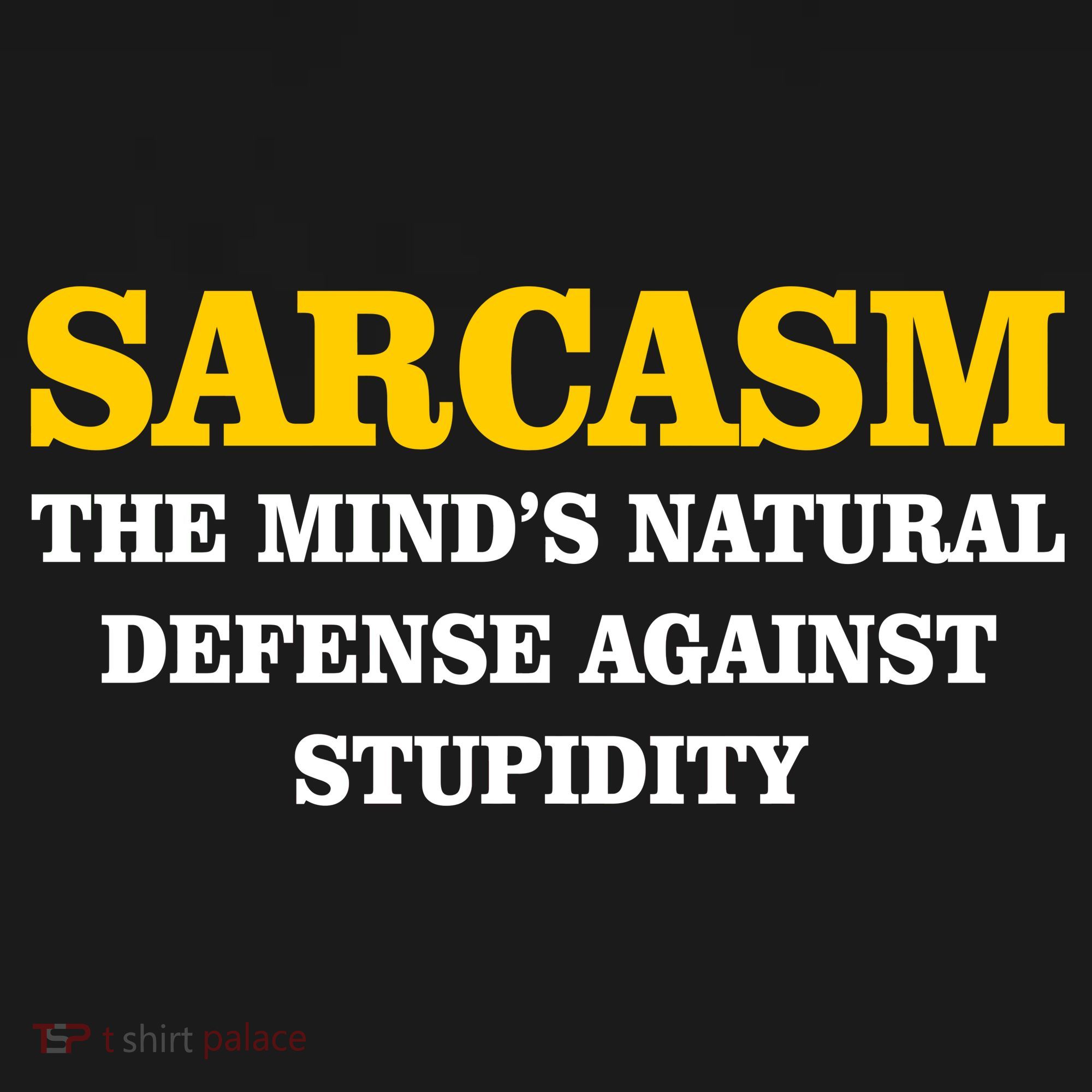 Sarcasm The Mind's Natural Defense Tank Top