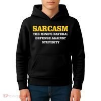 Sarcasm The Mind's Natural Defense Kids Hoodie thumb 4