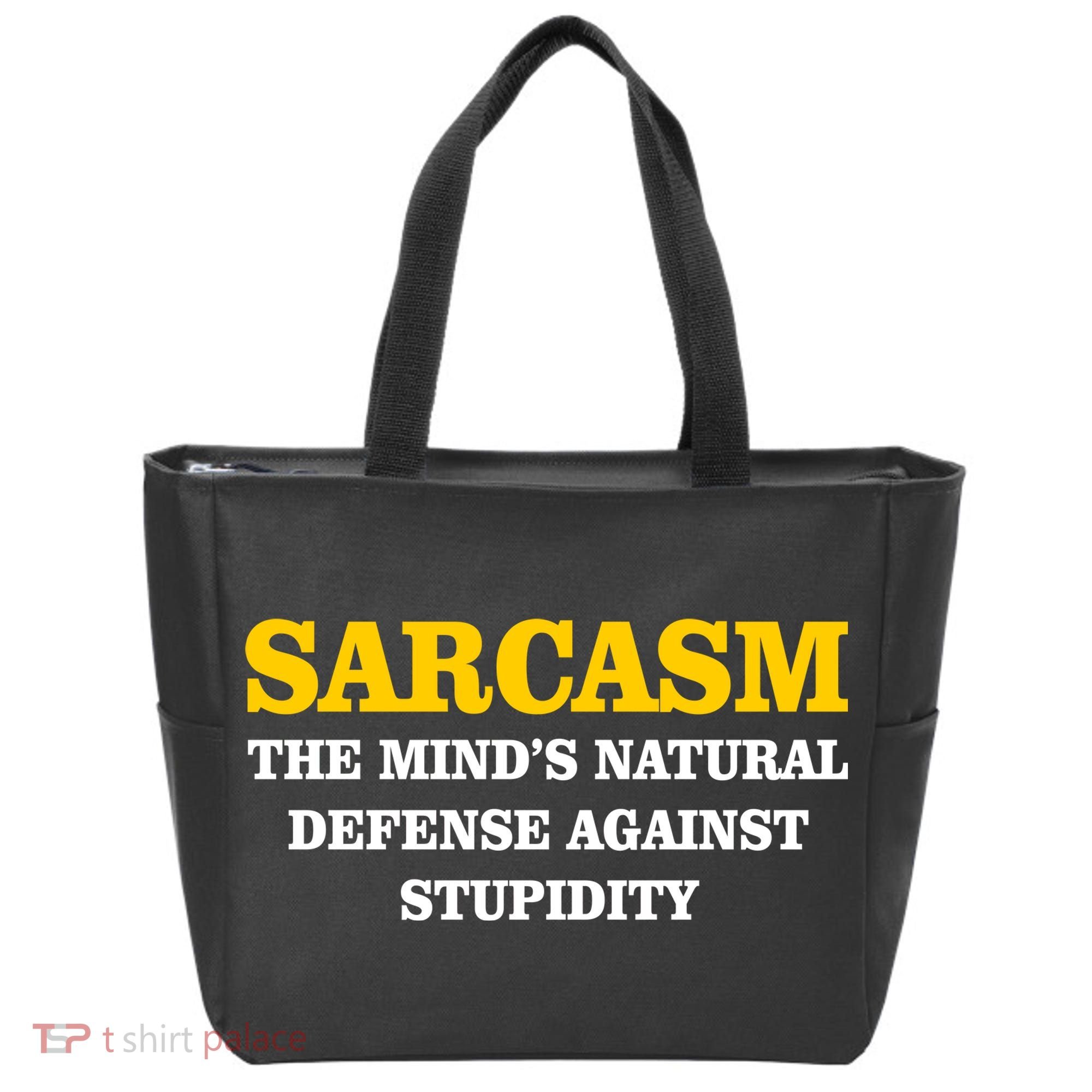 Sarcasm The Mind's Natural Defense Tote Bag