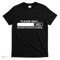 Sarcastic Comment Loading T-Shirt thumb 0