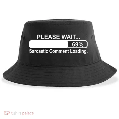 Sarcastic Comment Loading Sustainable Bucket Hat
