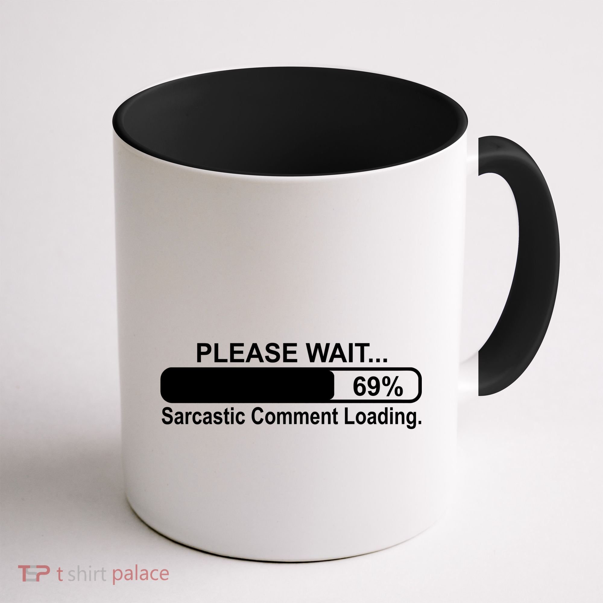 Sarcastic Comment Loading Coffee Mug