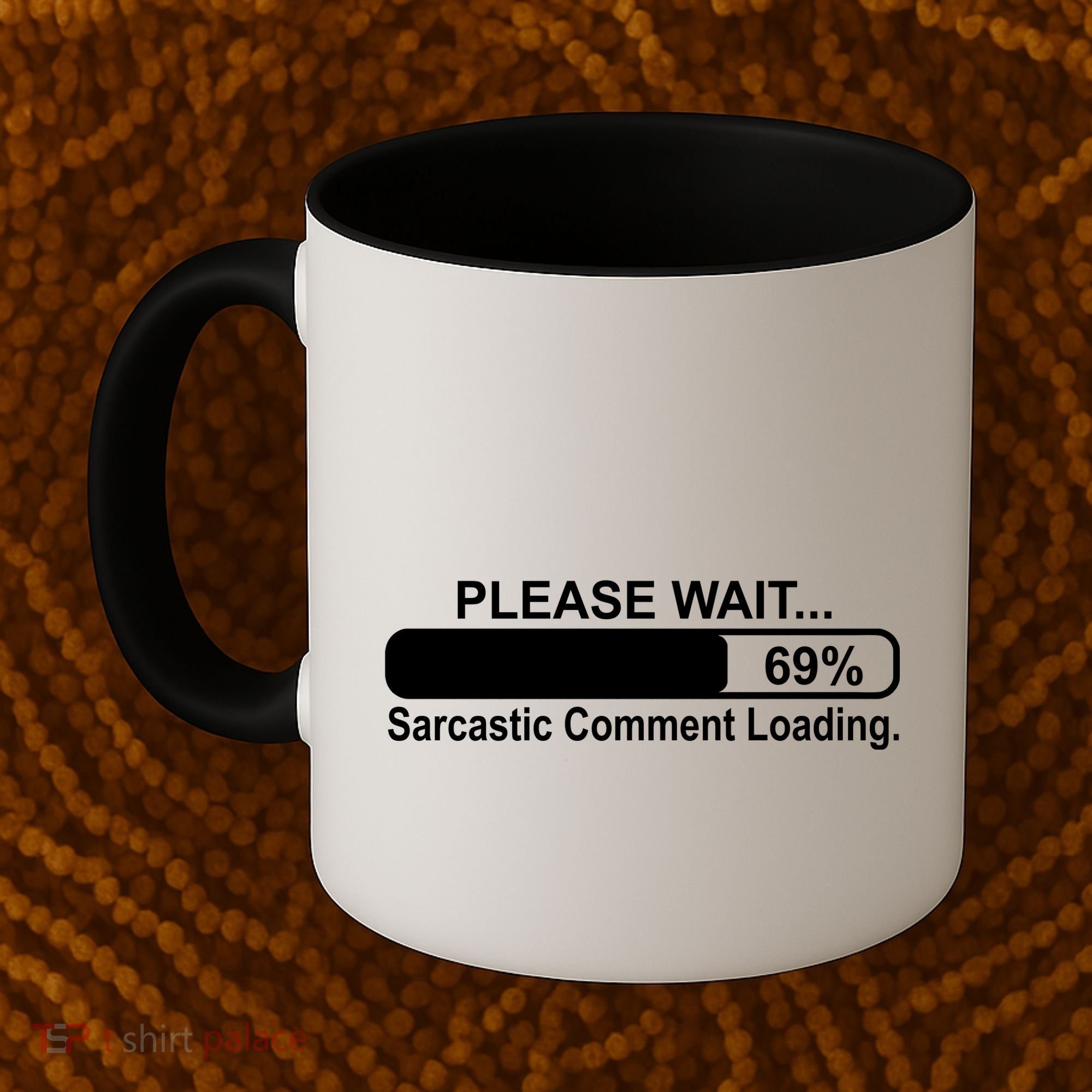 Sarcastic Comment Loading Coffee Mug