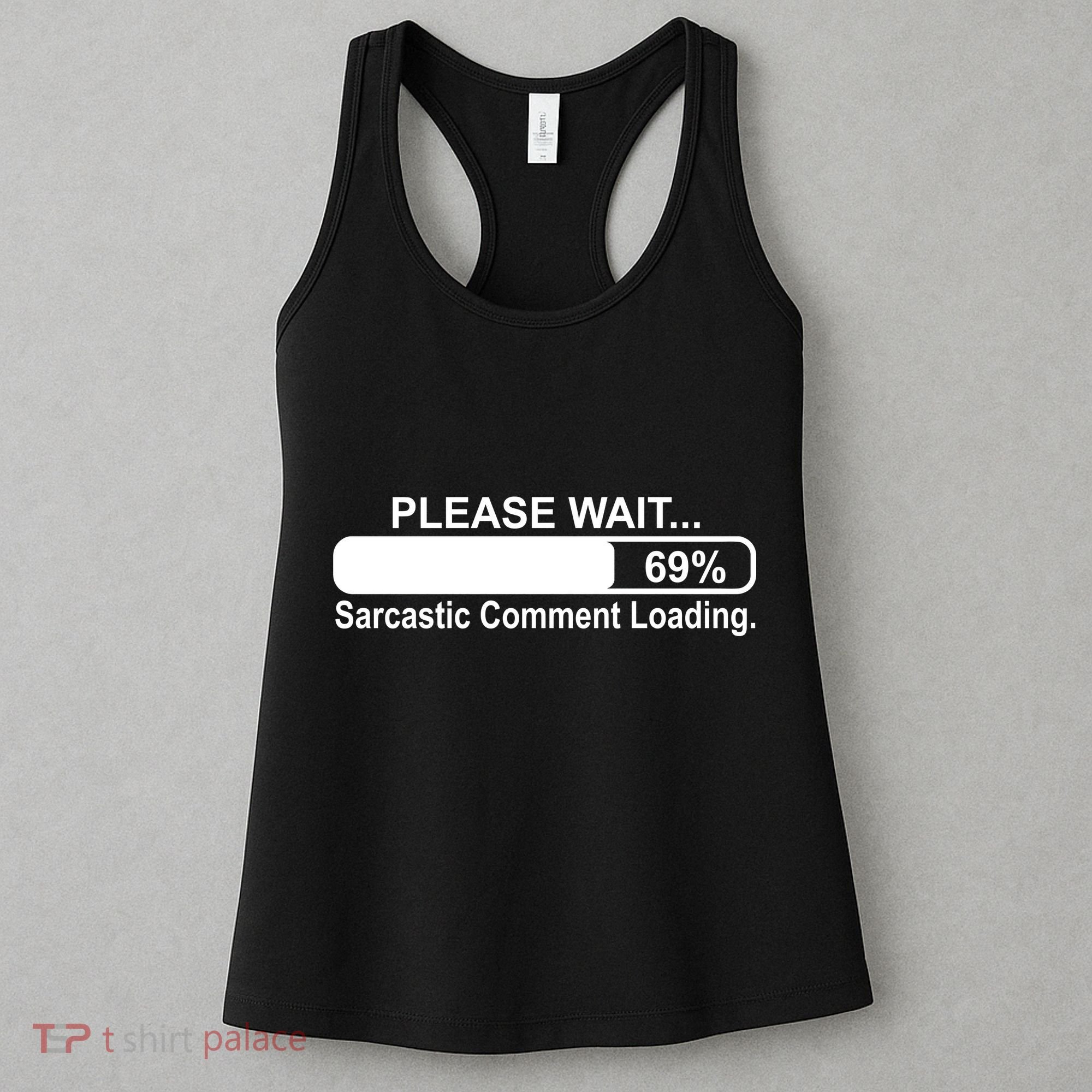 Sarcastic Comment Loading Women's Tank Top