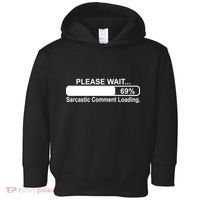 Sarcastic Comment Loading Toddler Hoodie thumb 0