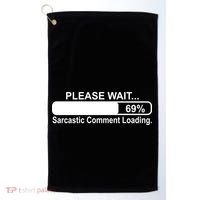 Sarcastic Comment Loading Golf Towel thumb 0