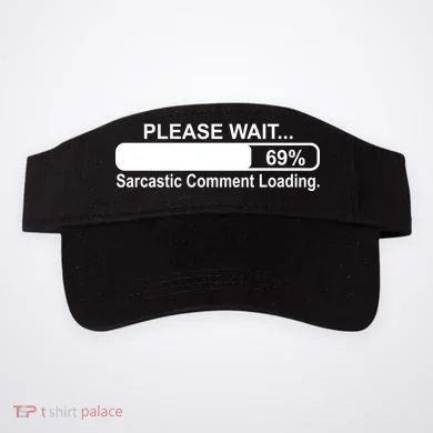 Sarcastic Comment Loading Visor