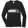 Sarcastic Comment Loading Women's Long Sleeve Shirt
