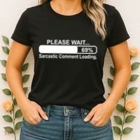 Sarcastic Comment Loading Women's T-Shirt thumb 2