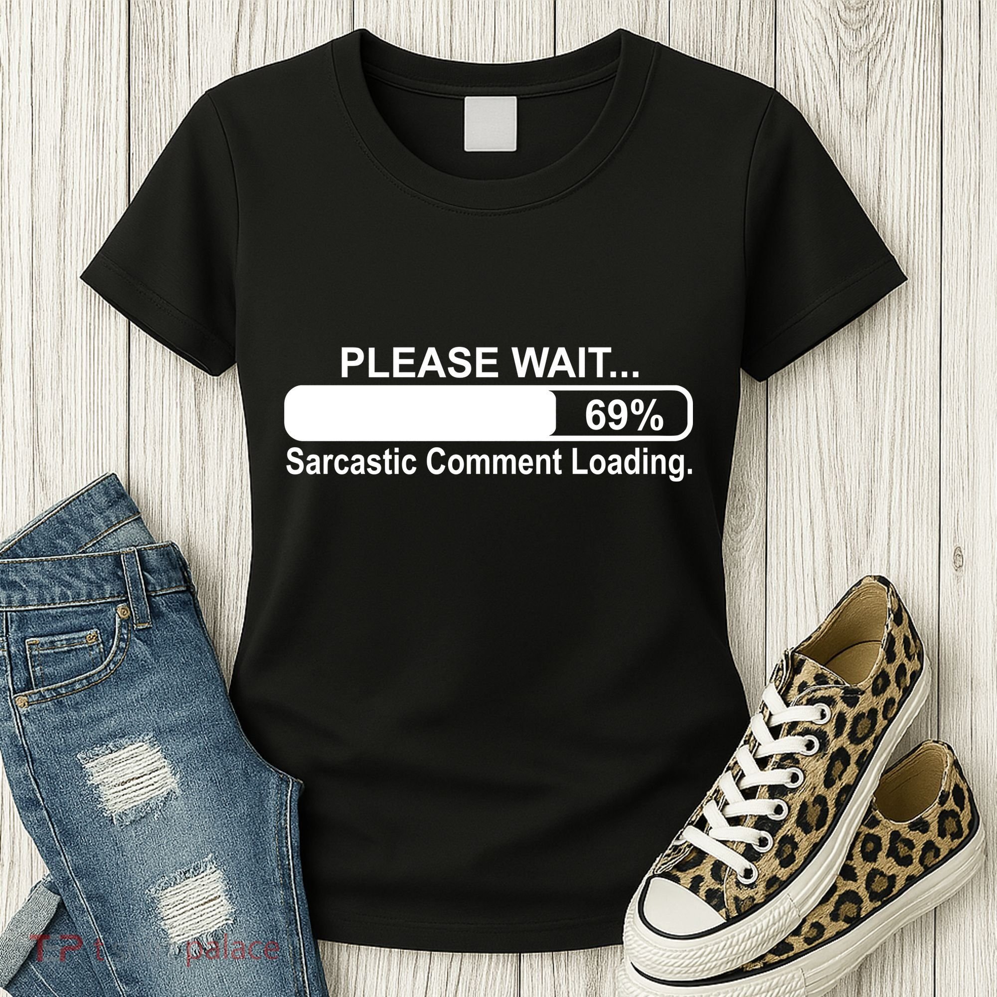 Sarcastic Comment Loading Women's T-Shirt