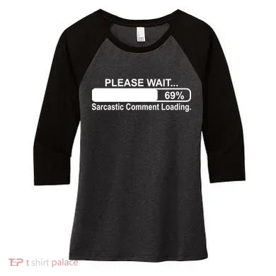 Sarcastic Comment Loading Women's Tri-Blend 3/4-Sleeve Raglan Shirt