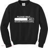 Sarcastic Comment Loading Kids Sweatshirt
