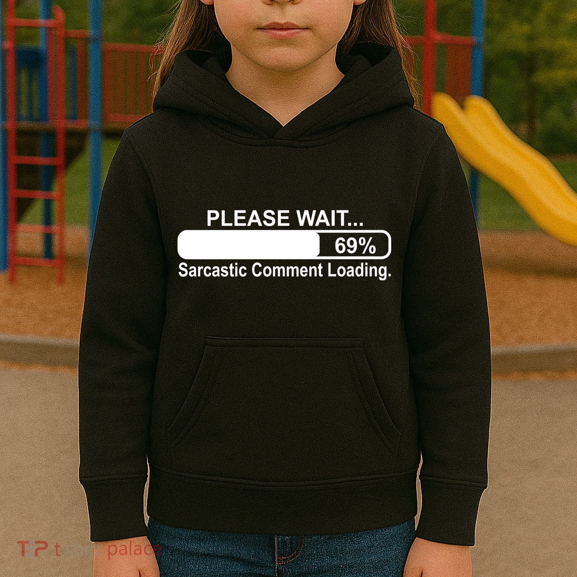 Sarcastic Comment Loading Kids Hoodie