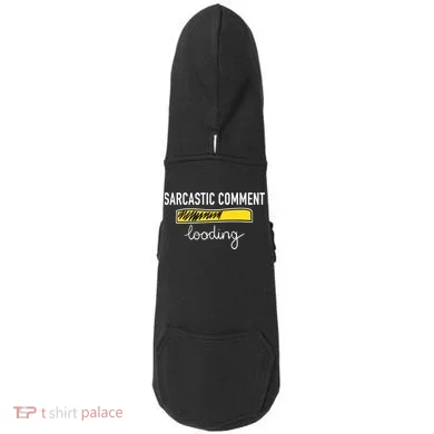 Sarcastic Comment Loading Funny Meme Doddie Hoodie