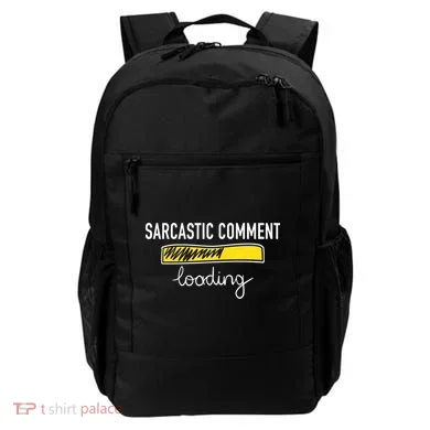 Sarcastic Comment Loading Funny Meme Backpack