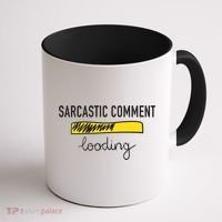 Sarcastic Comment Loading Funny Meme Coffee Mug thumb 1