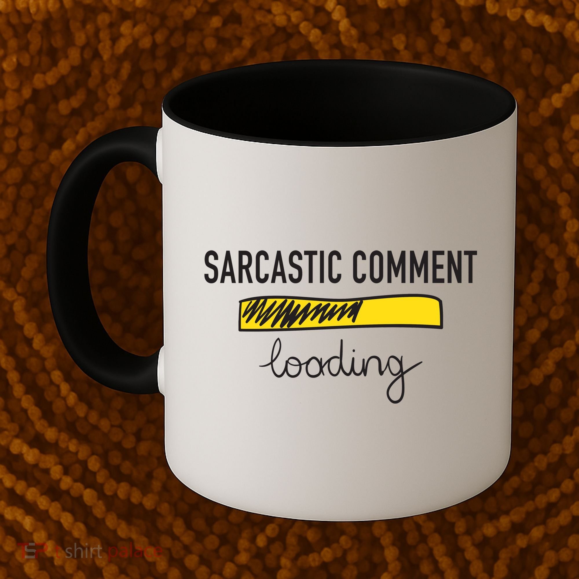 Sarcastic Comment Loading Funny Meme Coffee Mug