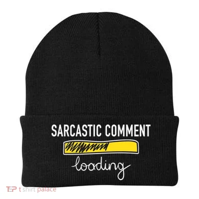 Sarcastic Comment Loading Funny Meme Beanie