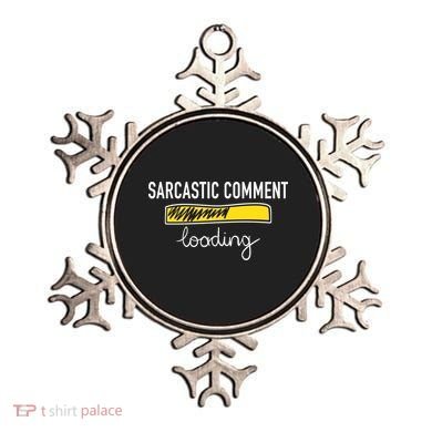 Sarcastic Comment Loading Funny Meme Ornament