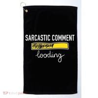 Sarcastic Comment Loading Funny Meme Golf Towel thumb 0