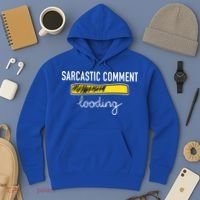 Sarcastic Comment Loading Funny Meme Hoodie thumb 3