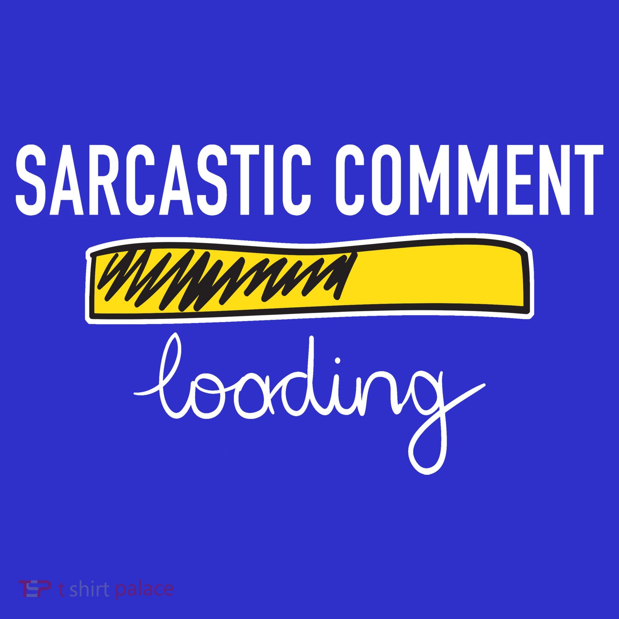Sarcastic Comment Loading Funny Meme Kids Long Sleeve Shirt