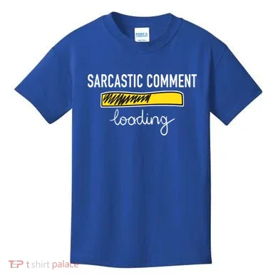 Sarcastic Comment Loading Funny Meme Kids T-Shirt