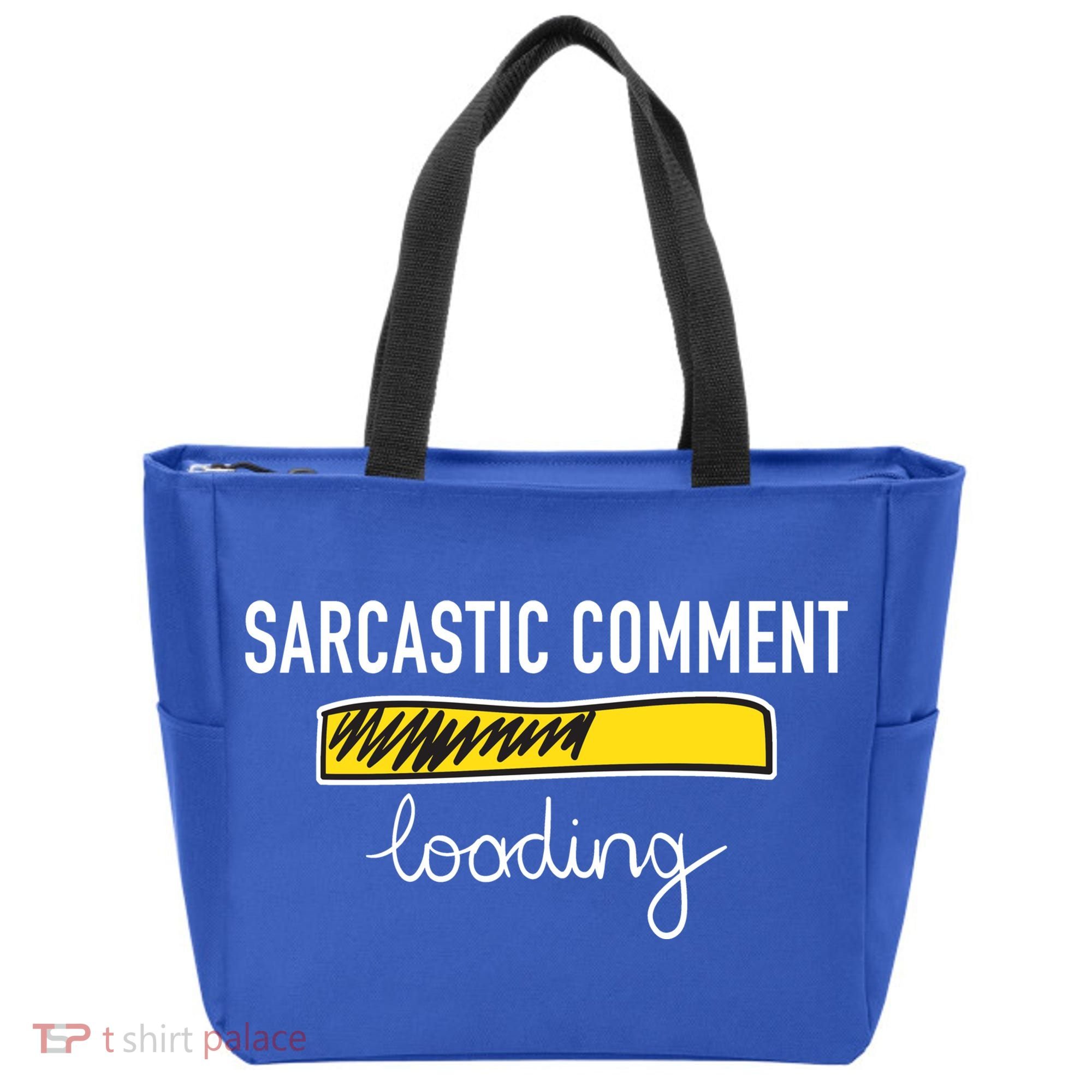 Sarcastic Comment Loading Funny Meme Tote Bag