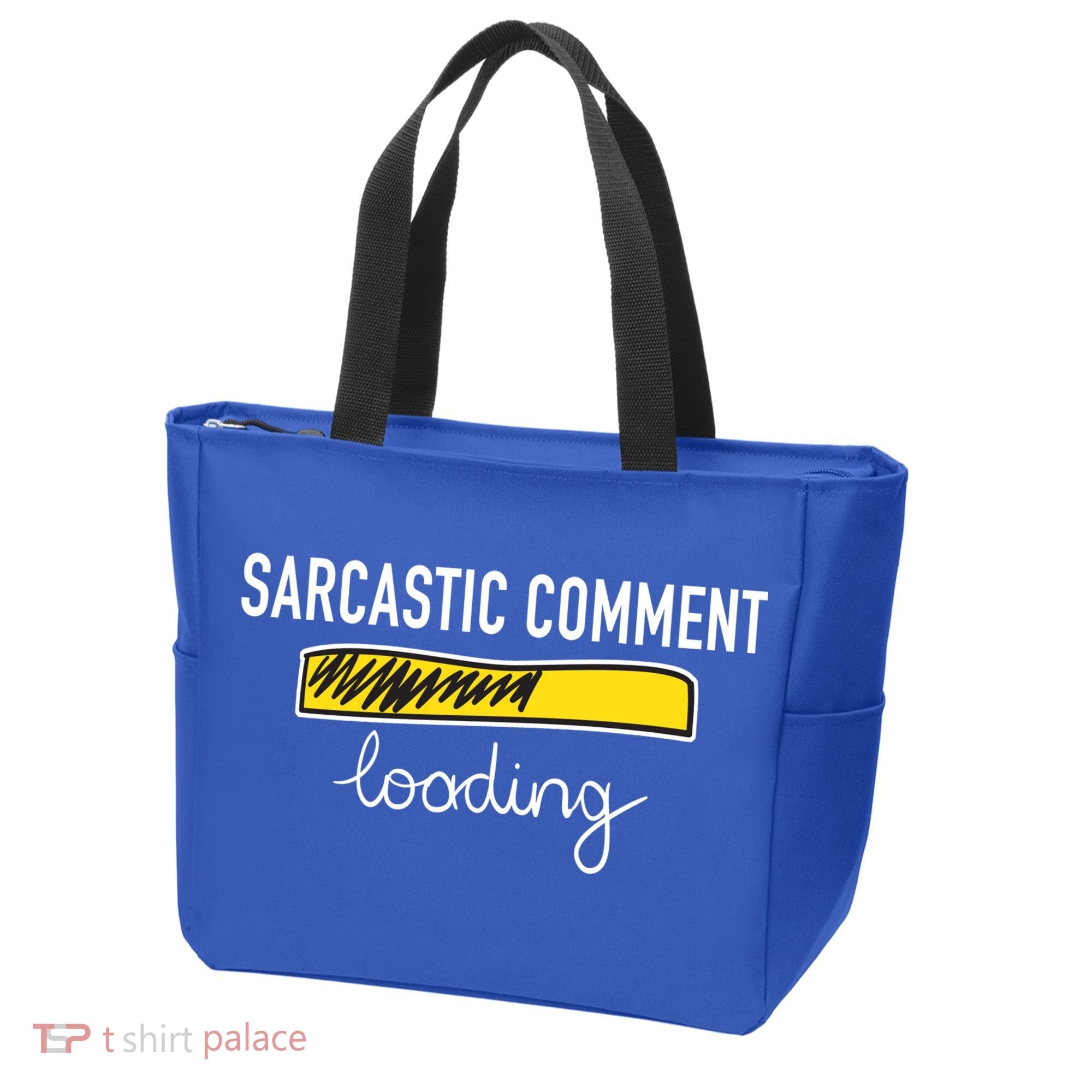 Sarcastic Comment Loading Funny Meme Tote Bag