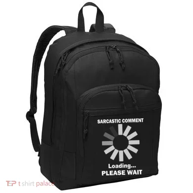 Sarcastic Comment Loading Please Wait Port Authority Basic Backpack