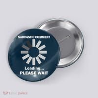 Sarcastic Comment Loading Please Wait Button thumb 0