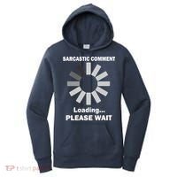 Sarcastic Comment Loading Please Wait Women's Hoodie thumb 0