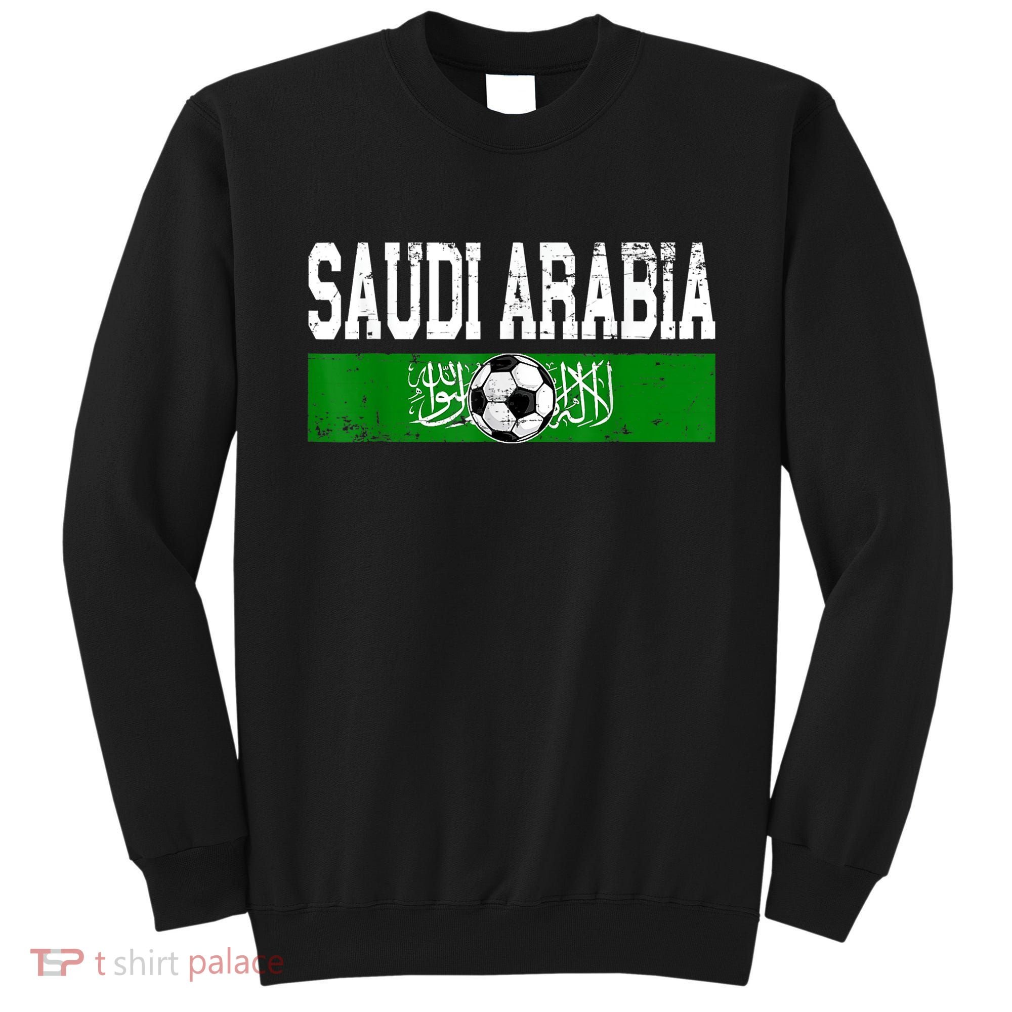 Saudi Arabia Saudis Flag Soccer Jersey Football Lovers Sweatshirt