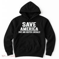 Save America Spay And Neuter Liberals Hoodie thumb 0