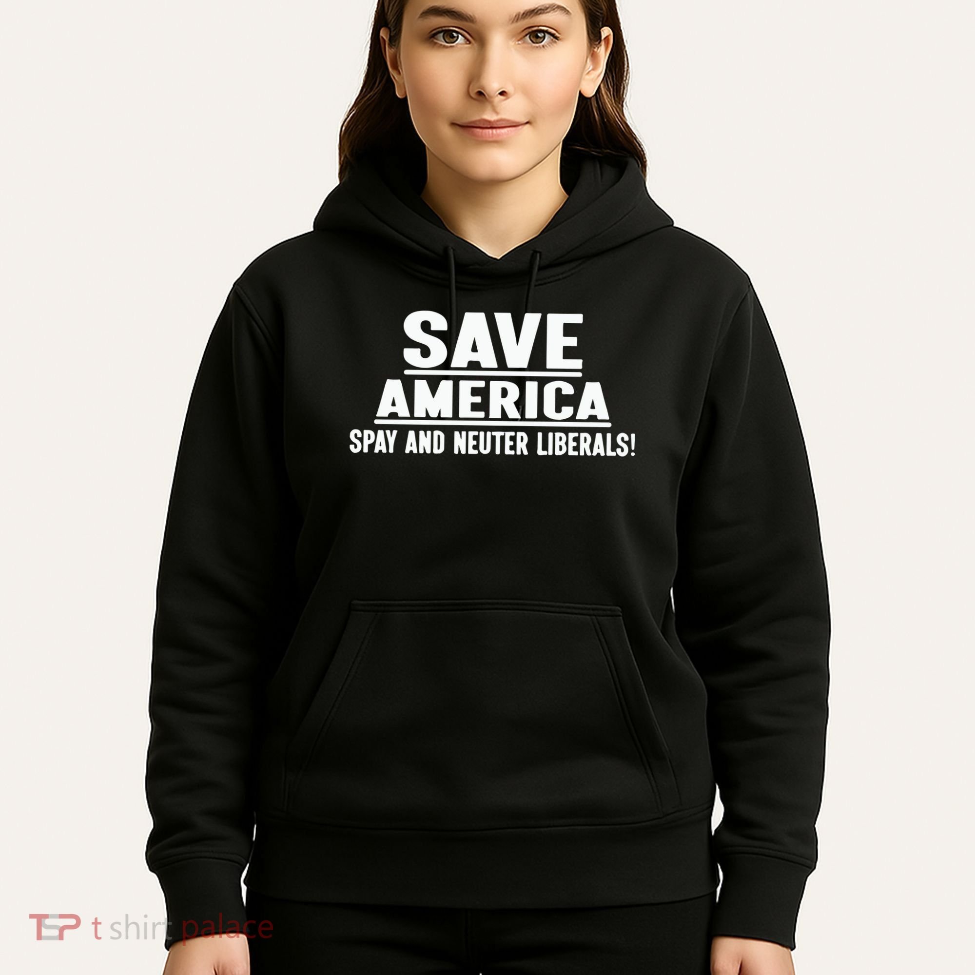 Save America Spay And Neuter Liberals Hoodie