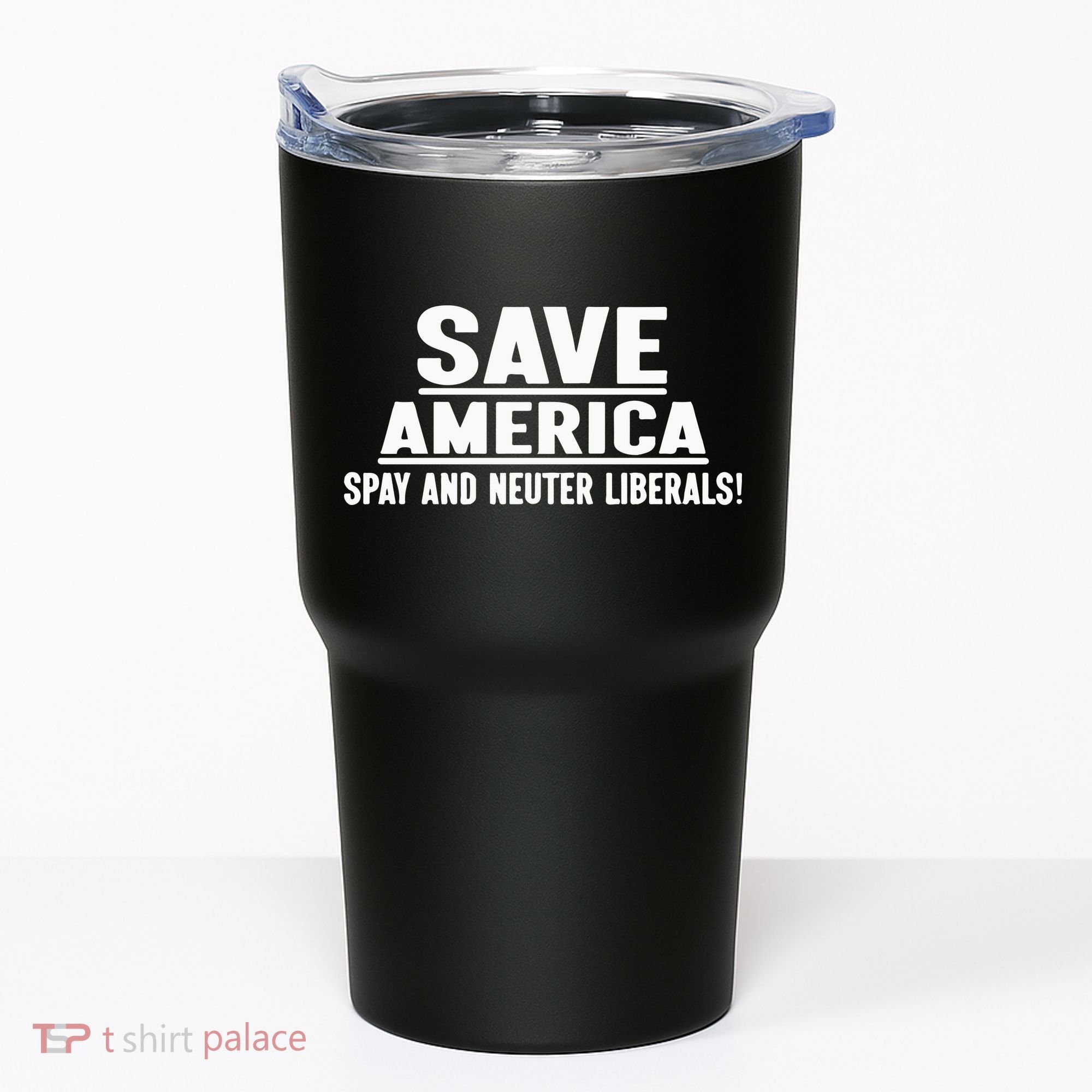 Save America Spay And Neuter Liberals Tumbler