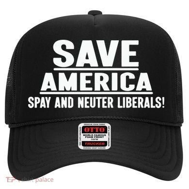 Save America Spay And Neuter Liberals Hat